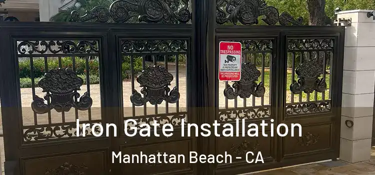  Iron Gate Installation Manhattan Beach - CA