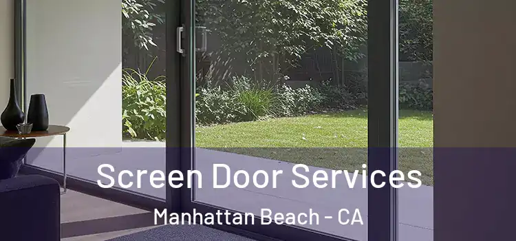 Screen Door Services Manhattan Beach - CA