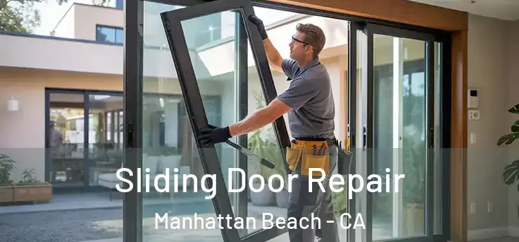 Sliding Door Repair Manhattan Beach - CA