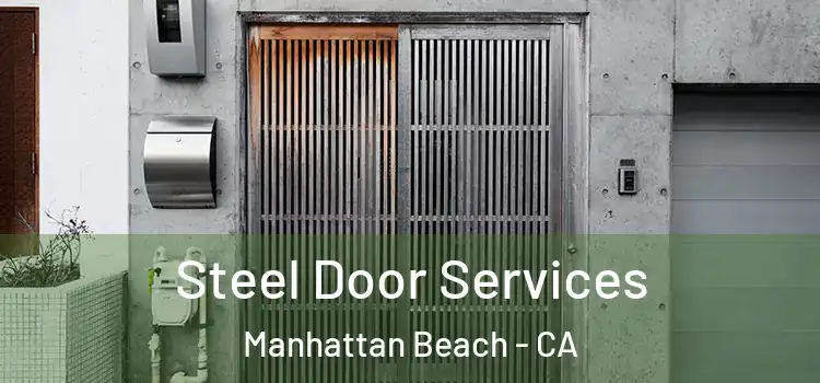 Steel Door Services Manhattan Beach - CA